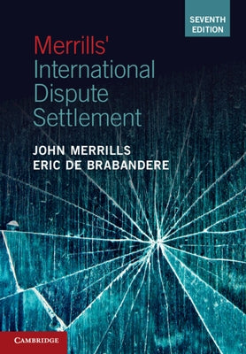 Merrills' International Dispute Settlement by Merrills, John