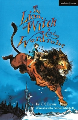 The Lion, the Witch and the Wardrobe by Lewis, C. S.