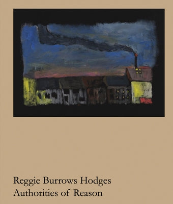 Reggie Burrows Hodges: Authorities of Reason by Hodges, Reggie Burrows