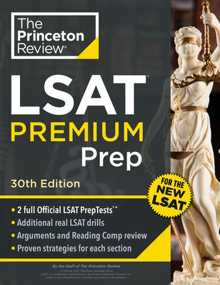 Princeton Review LSAT Premium Prep, 30th Edition: 2 Official LSAT Preptests + Real LSAT Drills + Review for the New Exam by The Princeton Review