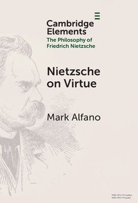 Nietzsche on Virtue by Alfano, Mark