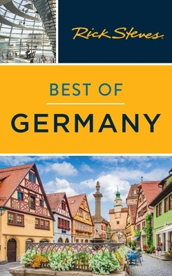 Rick Steves Best of Germany: With Salzburg by Steves, Rick