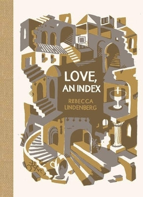 Love, an Index by Lindenberg, Rebecca