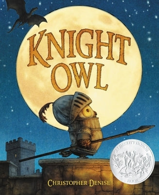 Knight Owl (Caldecott Honor Book) by Denise, Christopher