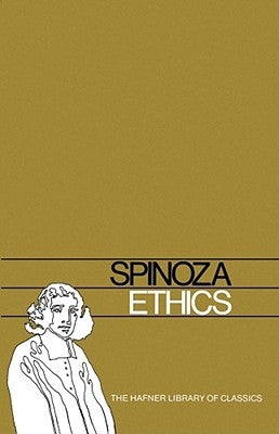 Ethics by Spinoza, Benedict De