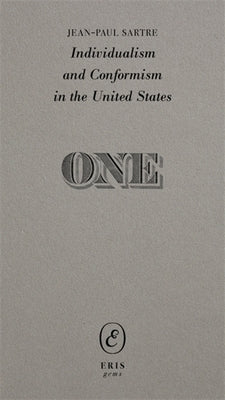 Individualism and Conformism in the United States by Sartre, Jean-Paul