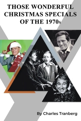 Christmas TV Specials & Movies of the 1970S by Tranberg, Charles