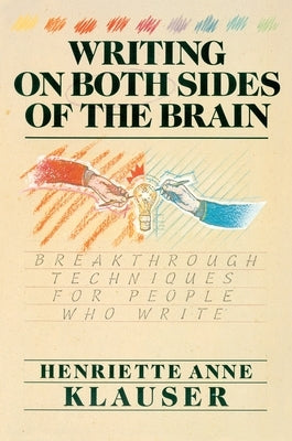 Writing on Both Sides of the Brain by Klauser, Henriette A.