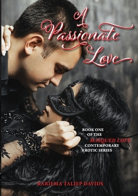 A Passionate Love by Davids, Kariema Taliep