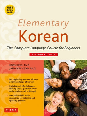 Elementary Korean: Second Edition (Includes Access to Website for Native Speaker Audio Recordings) [With CD (Audio)] by King, Ross