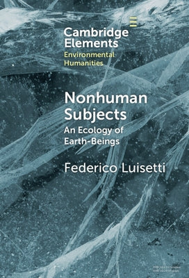 Nonhuman Subjects by Luisetti, Federico