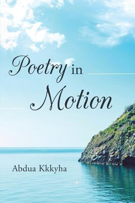 Poetry in Motion by Kkkyha, Abdua