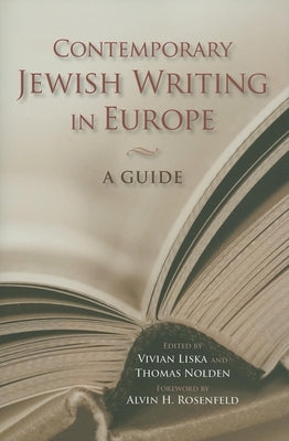 Contemporary Jewish Writing in Europe: A Guide by Rosenfeld, Alvin H.