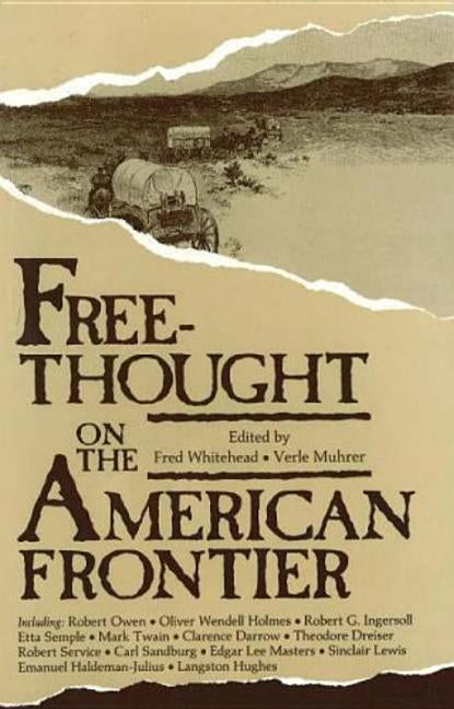 Free-Thought on the American Frontier by Whitehead, Fred