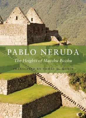 The Heights of Macchu Picchu by Neruda, Pablo
