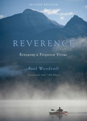 Reverence: Renewing a Forgotten Virtue by Woodruff, Paul