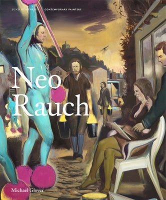 Neo Rauch by Glover, Michael