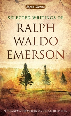 Selected Writings of Ralph Waldo Emerson by Emerson, Ralph Waldo