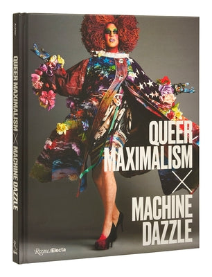 Queer Maximalism X Machine Dazzle by Auther, Elissa