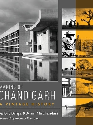 Making of Chandigarh: A Vintage History by Bahga, Sarbjit