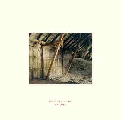 Bernhard Fuchs: Hayloft by Fuchs, Bernhard