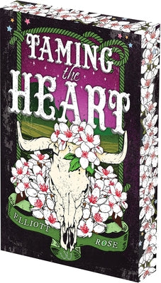 Taming the Heart: Deluxe Limited Edition by Rose, Elliott