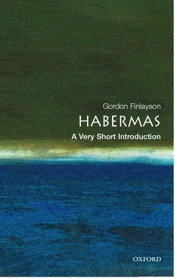 Habermas: A Very Short Introduction by Finlayson, Gordon