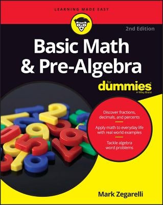 Basic Math & Pre-Algebra for Dummies by Zegarelli, Mark