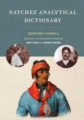 Natchez Analytical Dictionary by Kimball, Geoffrey D.