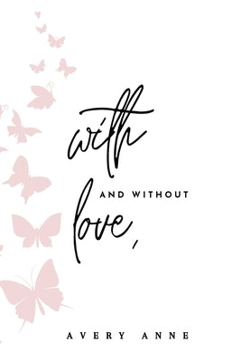 With and Without Love by Anne, Avery