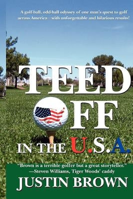 Teed Off in the USA by Brown, Justin