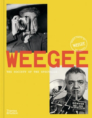 Weegee: Society of the Spectacle by Ch?roux, Cl?ment