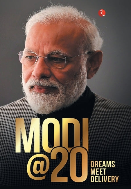 Modi@20: Dreams Meet Delivery by Murty, Sudha