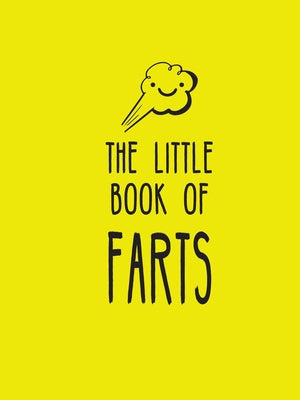 The Little Book of Farts: Everything You Didn't Need to Know and More! by Summersdale Publishers