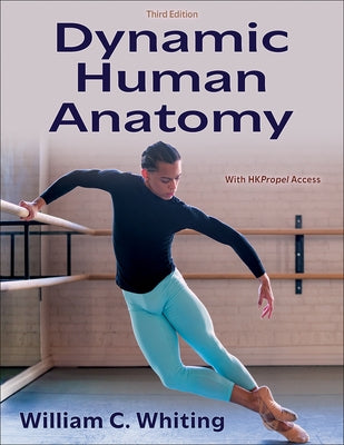 Dynamic Human Anatomy by Whiting, William C.