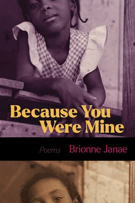 Because You Were Mine by Janae, Brionne