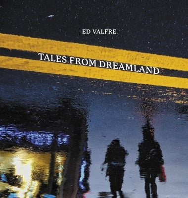 Tales from Dreamland by Valfre, Ed
