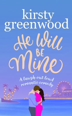 He Will Be Mine by Greenwood, Kirsty