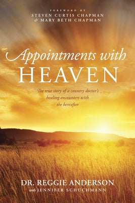 Appointments with Heaven by Anderson, Reggie