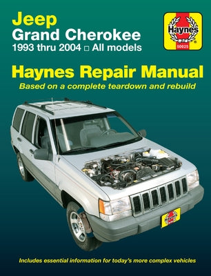 Jeep Grand Cherokee 1993 Thru 2004 Haynes Repair Manual: All Models by Haynes, John