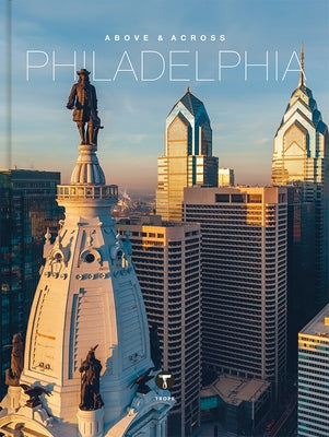 Above and Across Philadelphia by Fitzgerald, Michelle