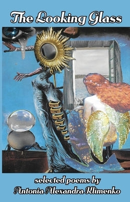 The Looking Glass by Klimenko, Antonia Alexandra