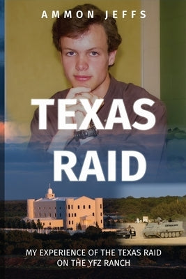 Texas Raid by Jeffs, Ammon