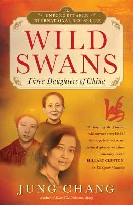 Wild Swans: Three Daughters of China by Chang, Jung