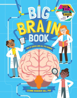 Big Brain Book: How It Works and All Its Quirks by Boucher Gill, Leanne