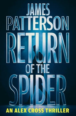 Return of the Spider: An Alex Cross Thriller by Patterson, James