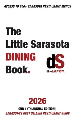 The Little Sarasota Dining Book 2026 by Dinesarasota