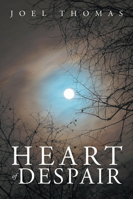 Heart of Despair by Thomas, Joel