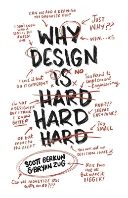 Why Design Is Hard by Berkun, Scott