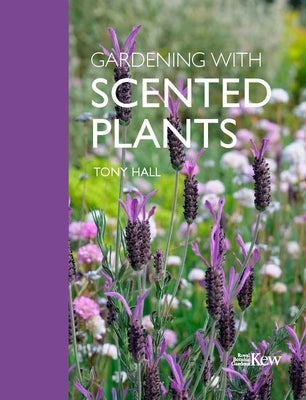 Gardening with Scented Plants by Hall, Tony